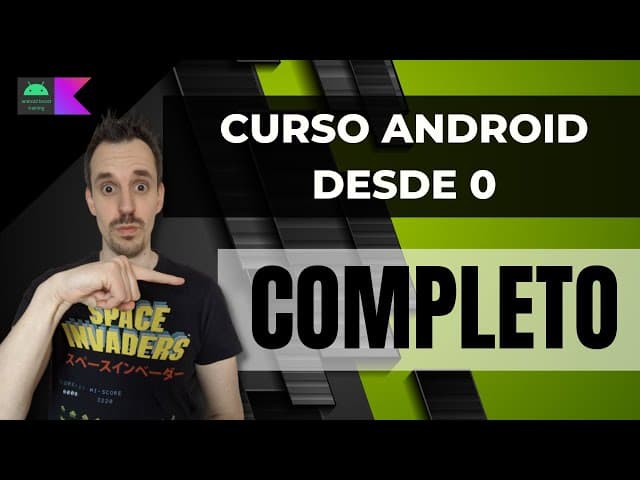 Curso de Android Studio con KOTLIN desde Cero, Creado por Antonio Leiva Gordillo, Duración: 6h 15min, Idioma: Español.