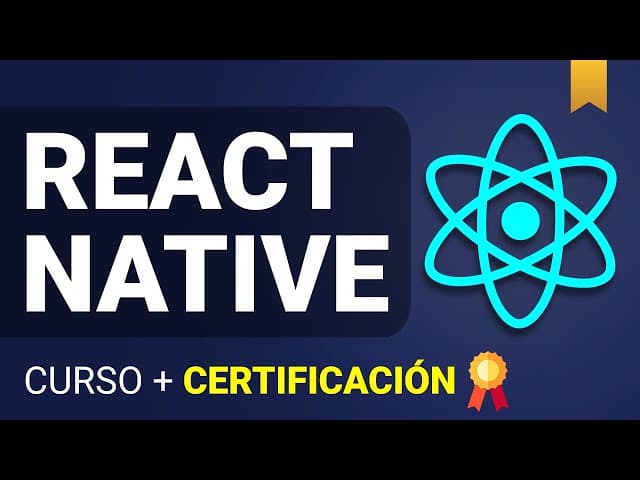 Curso completo de React Native + Hooks, Creado por ATL Academy, Duración: 10h 48min, Idioma: Español.