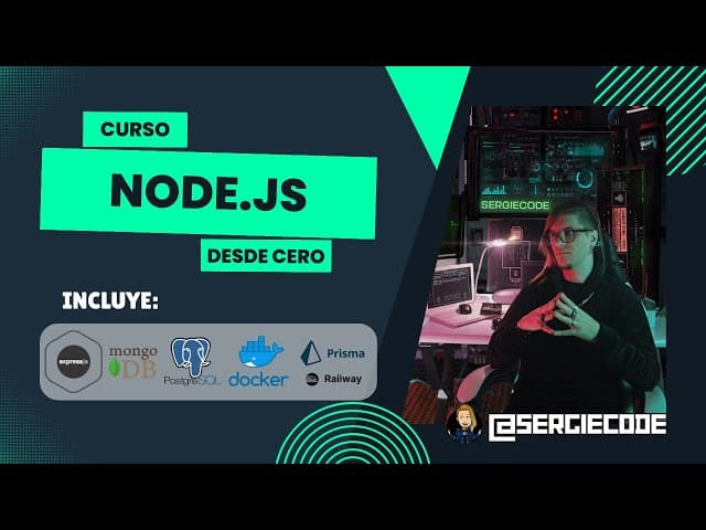 Curso Completo de Node.js desde cero, Creado por Sergie Code, Duración: 5h 39min, Idioma: Español.