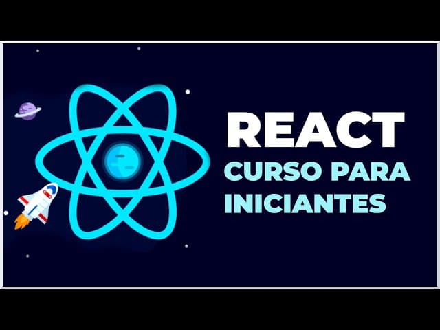 Curso de React desde Cero para Principiantes, Creado por Fazt, Duración: 4h 50min, Idioma: Español.